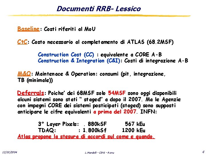 Documenti RRB- Lessico Baseline: Costi riferiti al Mo. U Ct. C: Costo necessario al