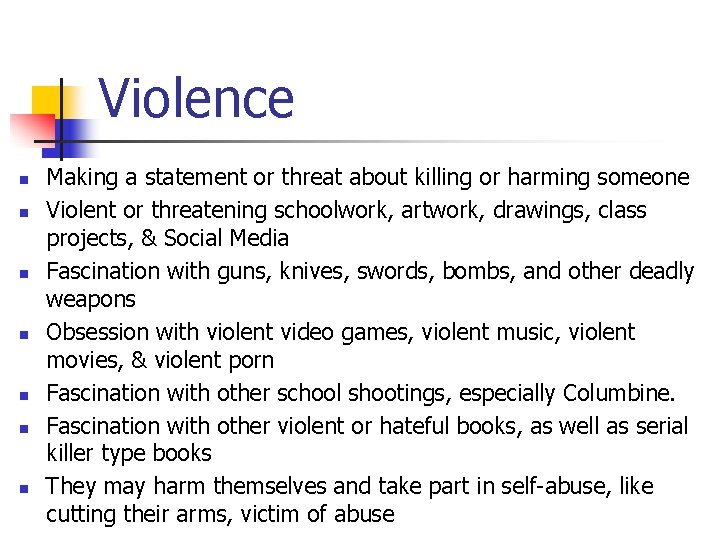 Violence n n n n Making a statement or threat about killing or harming