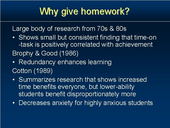 Why give homework? Large body of research from 70 s & 80 s • Why give homework? Large body of research from 70 s & 80 s •