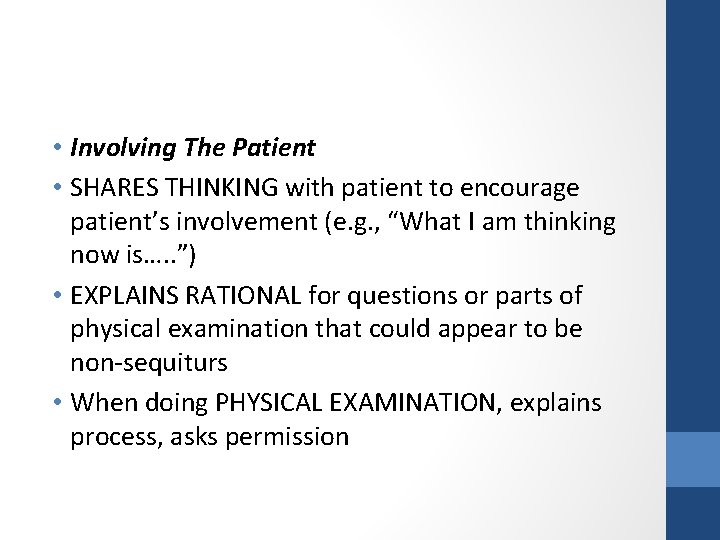  • Involving The Patient • SHARES THINKING with patient to encourage patient’s involvement