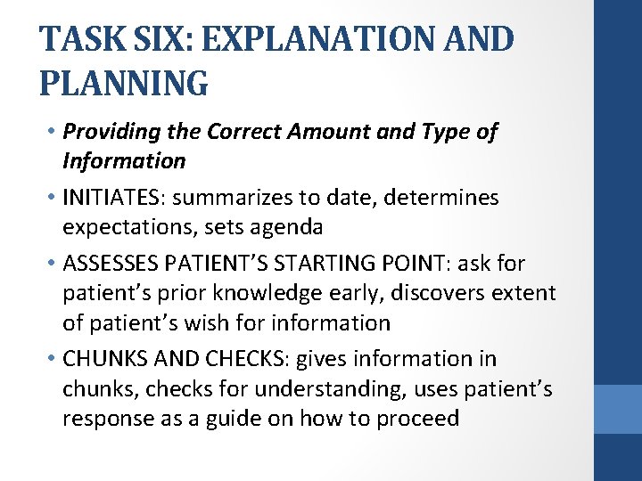 TASK SIX: EXPLANATION AND PLANNING • Providing the Correct Amount and Type of Information