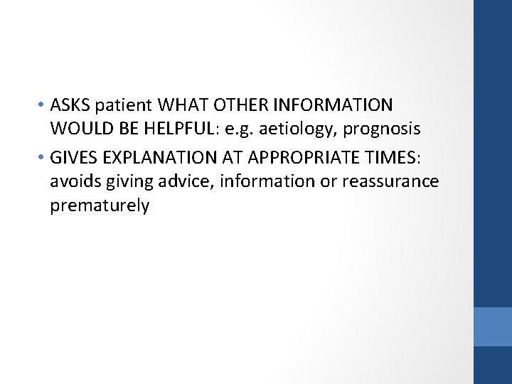  • ASKS patient WHAT OTHER INFORMATION WOULD BE HELPFUL: e. g. aetiology, prognosis