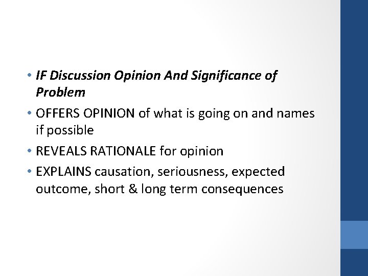  • IF Discussion Opinion And Significance of Problem • OFFERS OPINION of what