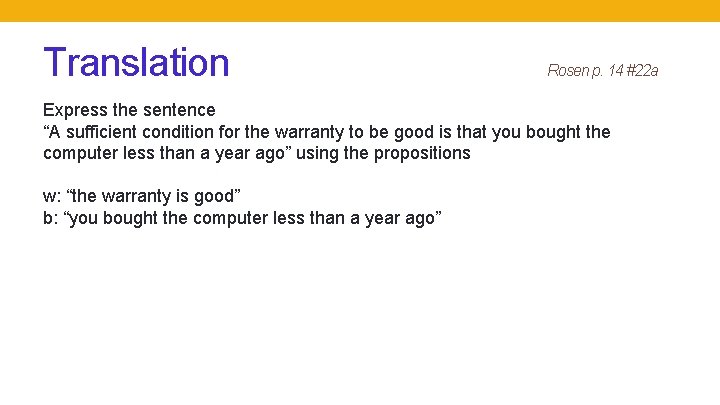 Translation Rosen p. 14 #22 a Express the sentence “A sufficient condition for the