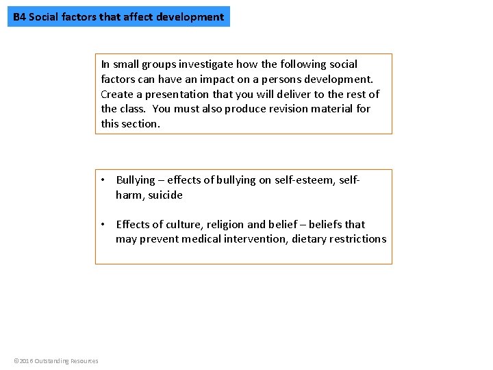 B 4 Social factors that affect development In small groups investigate how the following