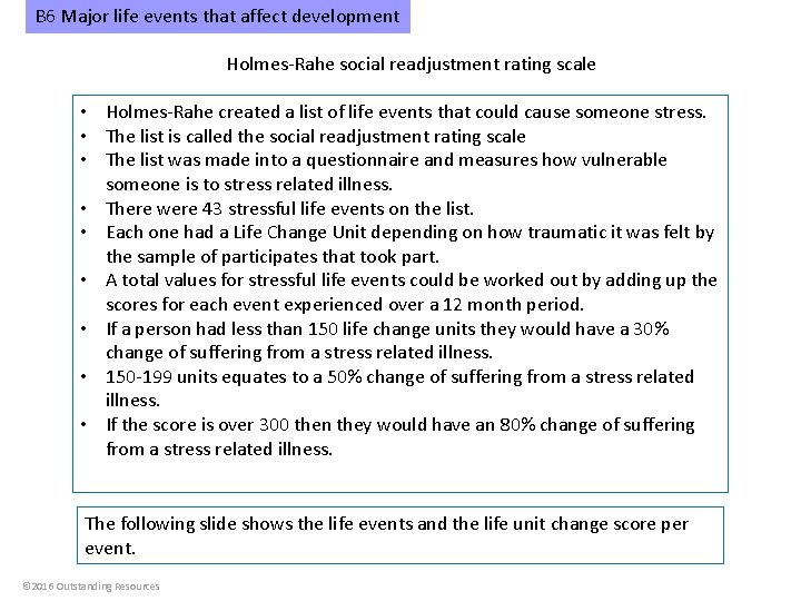 B 6 Major life events that affect development Holmes-Rahe social readjustment rating scale •