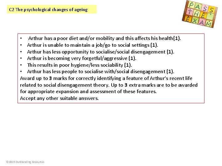 C 2 The psychological changes of ageing • Arthur has a poor diet and/or