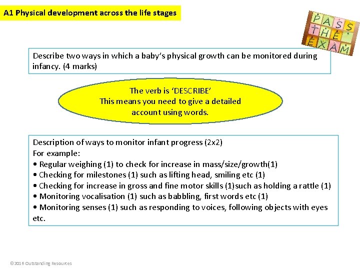 A 1 Physical development across the life stages Describe two ways in which a