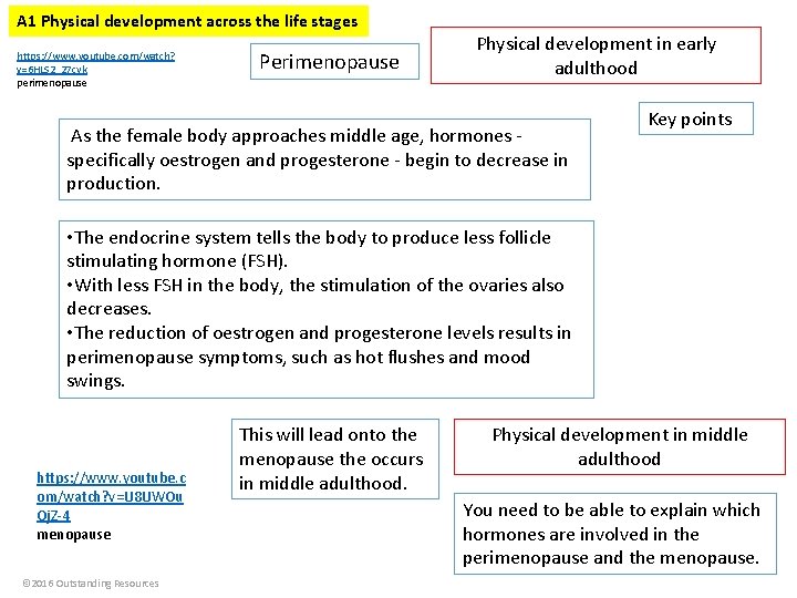 A 1 Physical development across the life stages https: //www. youtube. com/watch? v=6 HLS