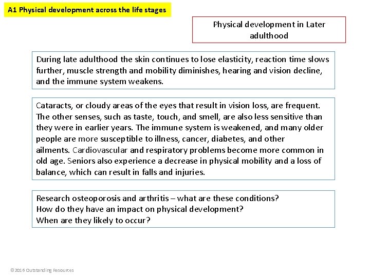 A 1 Physical development across the life stages Physical development in Later adulthood During