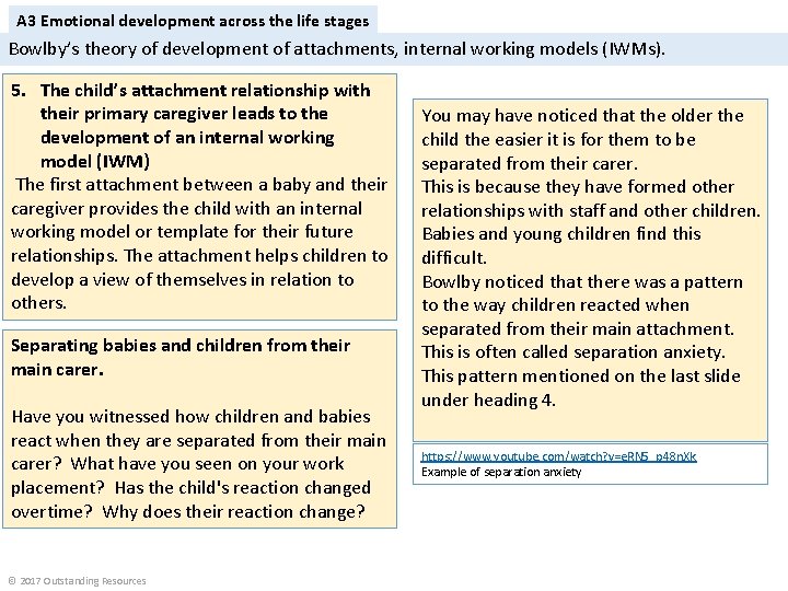 A 3 Emotional development across the life stages Bowlby’s theory of development of attachments,