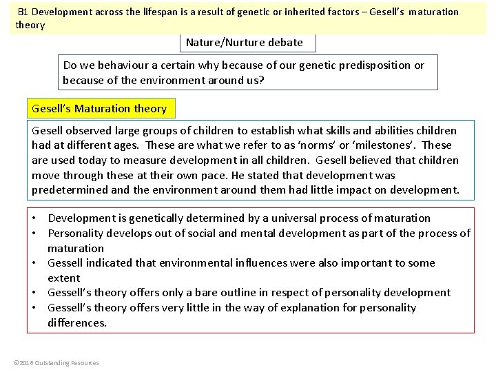  B 1 Development across the lifespan is a result of genetic or inherited