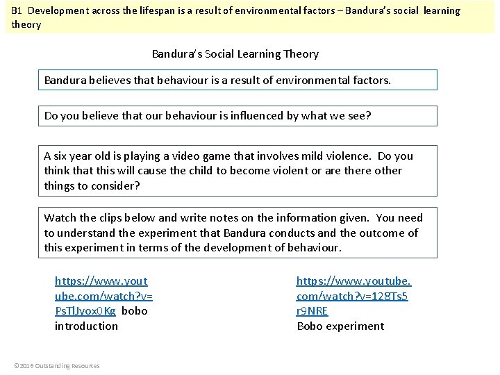 B 1 Development across the lifespan is a result of environmental factors – Bandura’s