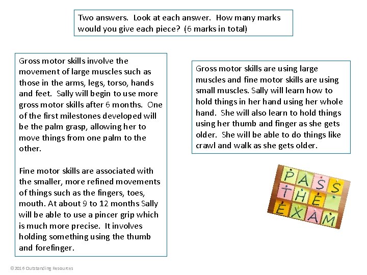 Two answers. Look at each answer. How many marks would you give each piece?