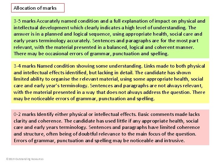 Allocation of marks 3 -5 marks Accurately named condition and a full explanation of