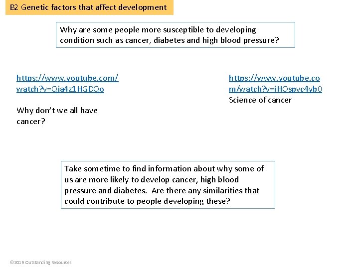 B 2 Genetic factors that affect development Why are some people more susceptible to