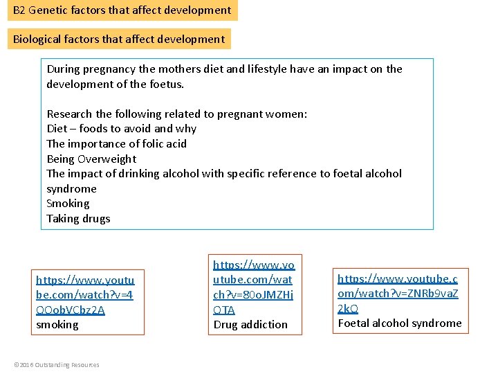 B 2 Genetic factors that affect development Biological factors that affect development During pregnancy