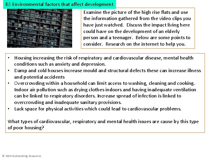 B 3 Environmental factors that affect development Examine the picture of the high rise