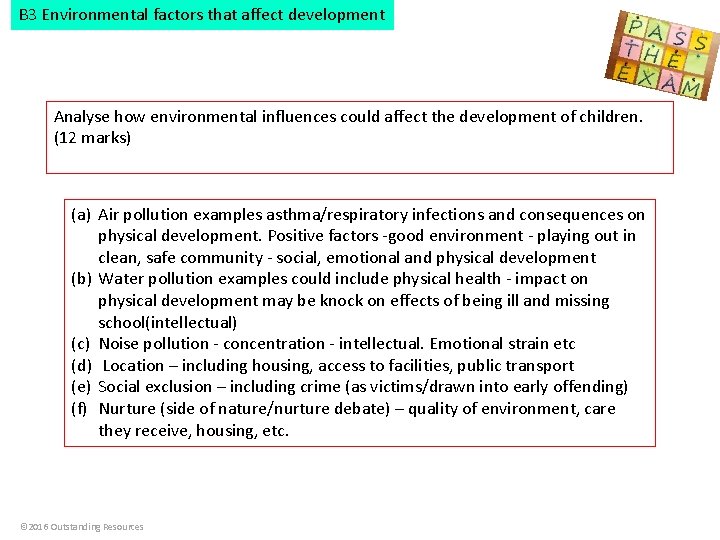 B 3 Environmental factors that affect development Analyse how environmental influences could affect the