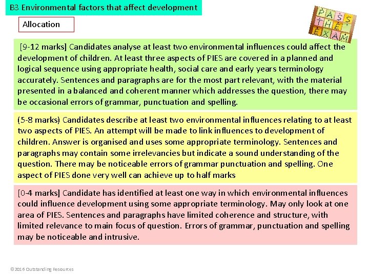 B 3 Environmental factors that affect development Allocation [9 -12 marks] Candidates analyse at