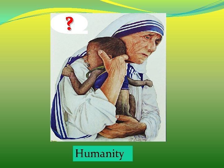 ? Humanity 