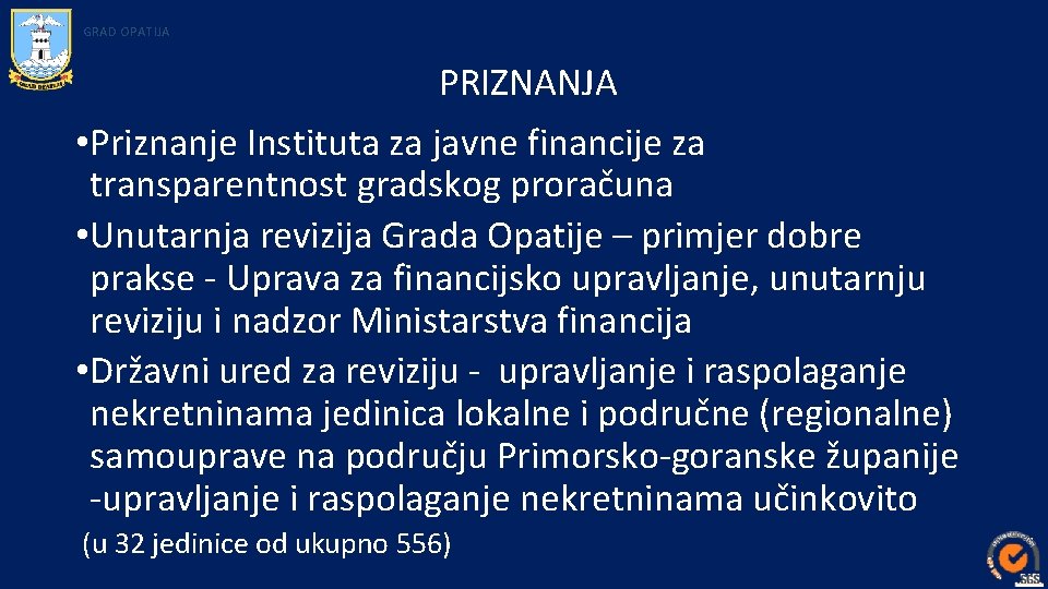 GRAD OPATIJA PRIZNANJA • Priznanje Instituta za javne financije za transparentnost gradskog proračuna •