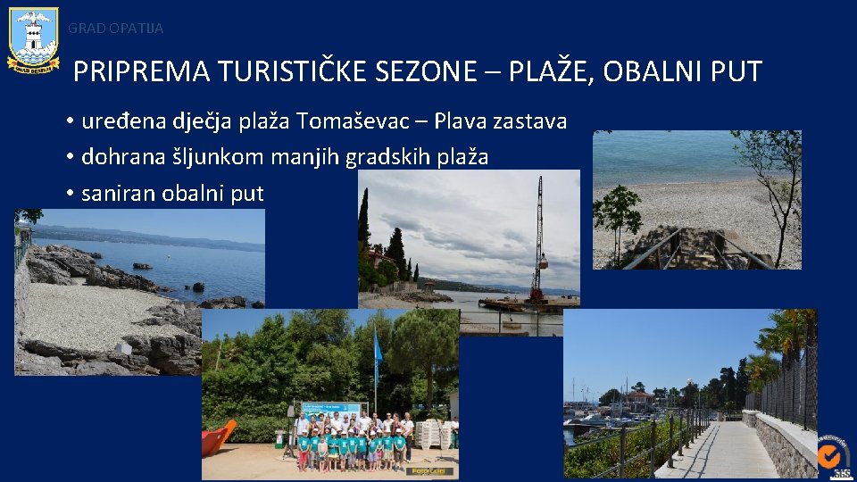 GRAD OPATIJA PRIPREMA TURISTIČKE SEZONE – PLAŽE, OBALNI PUT • uređena dječja plaža Tomaševac