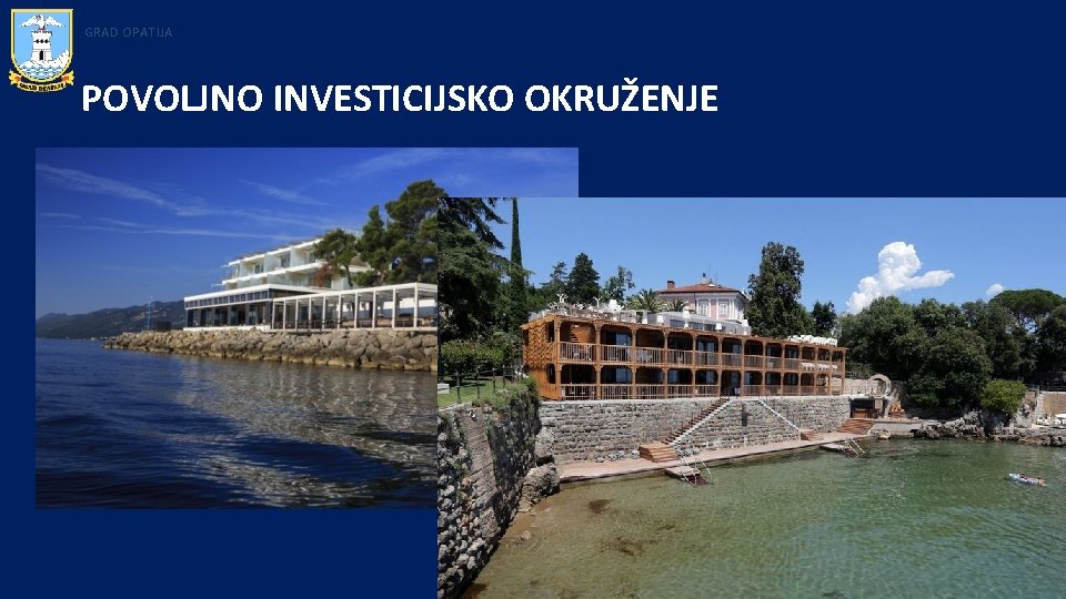 GRAD OPATIJA POVOLJNO INVESTICIJSKO OKRUŽENJE 43 