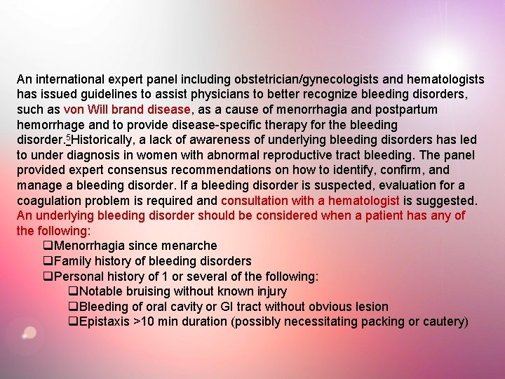 An international expert panel including obstetrician/gynecologists and hematologists has issued guidelines to assist physicians