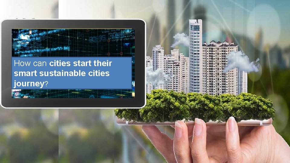 How can cities start their smart sustainable cities journey? 