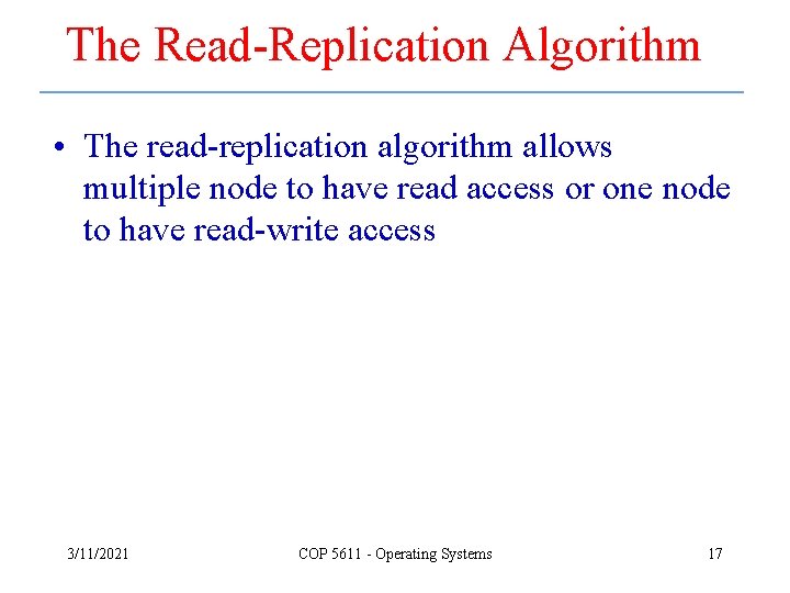 The Read-Replication Algorithm • The read-replication algorithm allows multiple node to have read access