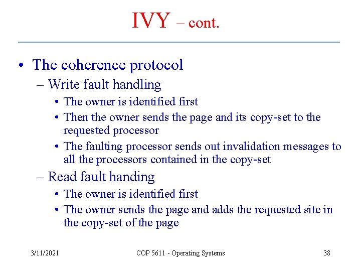 IVY – cont. • The coherence protocol – Write fault handling • The owner