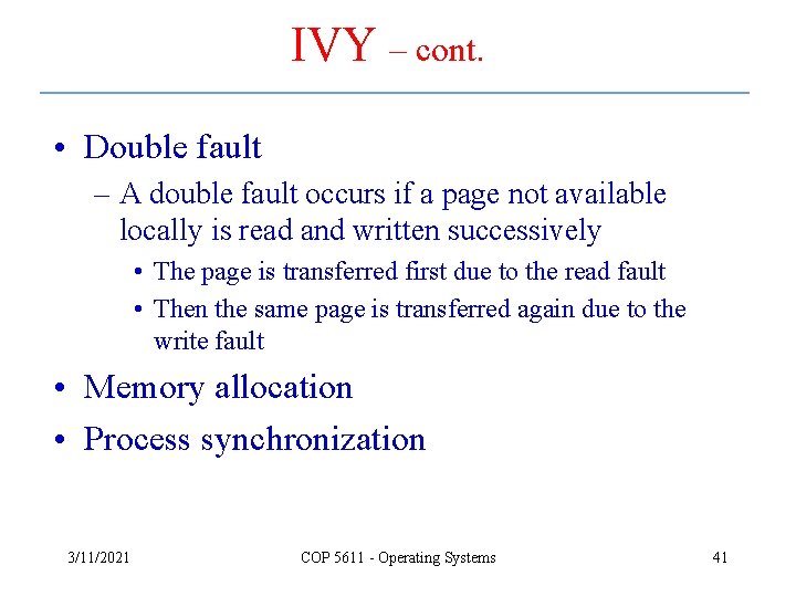 IVY – cont. • Double fault – A double fault occurs if a page