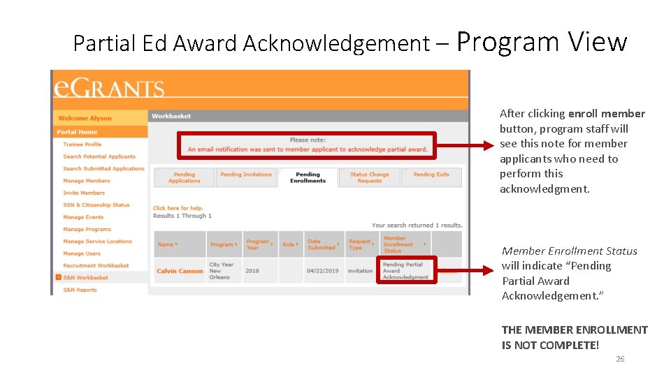 Partial Ed Award Acknowledgement – Program View After clicking enroll member button, program staff