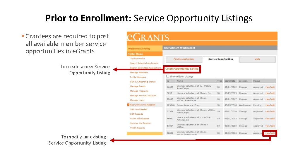 Prior to Enrollment: Service Opportunity Listings Grantees are required to post all available member