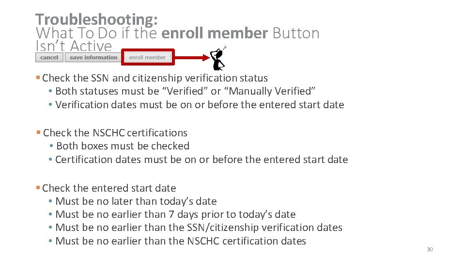 Troubleshooting: What To Do if the enroll member Button Isn’t Active Check the SSN
