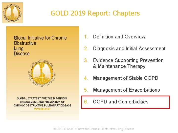 GOLD 2019 Report: Chapters 1. Definition and Overview 2. Diagnosis and Initial Assessment 3.