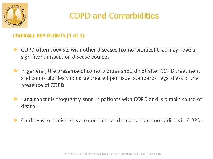 COPD and Comorbidities OVERALL KEY POINTS (1 of 2): ► COPD often coexists with