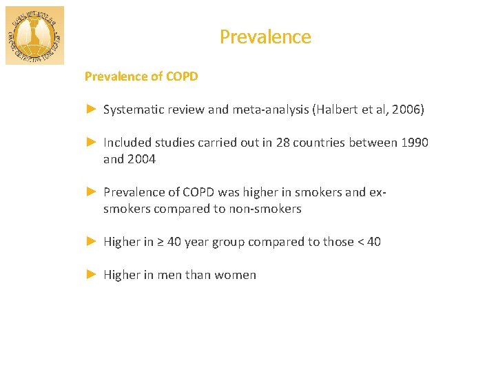Prevalence of COPD ► Systematic review and meta-analysis (Halbert et al, 2006) ► Included