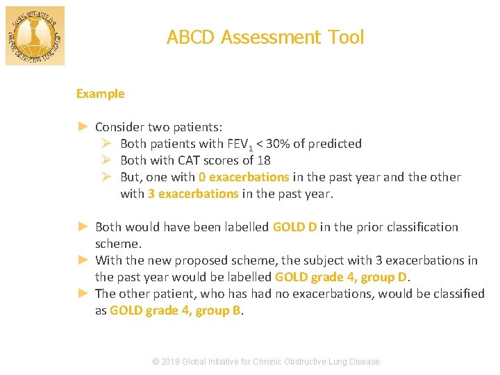 ABCD Assessment Tool Example ► Consider two patients: Ø Both patients with FEV 1