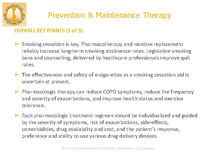 Prevention & Maintenance Therapy OVERALL KEY POINTS (1 of 3): ► Smoking cessation is