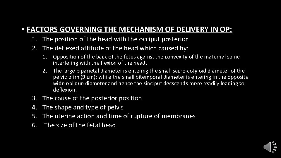  • FACTORS GOVERNING THE MECHANISM OF DELIVERY IN OP: 1. The position of