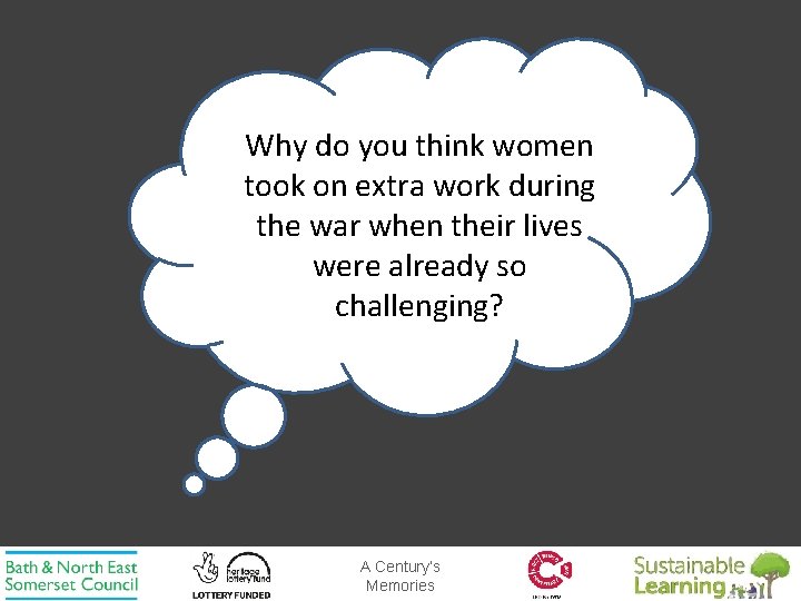 Why do you think women took on extra work during the war when their