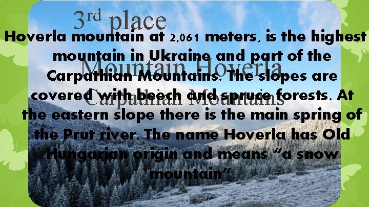 rd 3 place Hoverla mountain at 2, 061 meters, is the highest mountain in rd 3 place Hoverla mountain at 2, 061 meters, is the highest mountain in