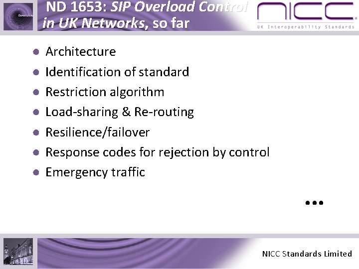 ND 1653: SIP Overload Control in UK Networks, so far ● ● ● ●