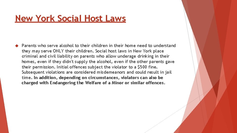 New York Social Host Laws Parents who serve alcohol to their children in their