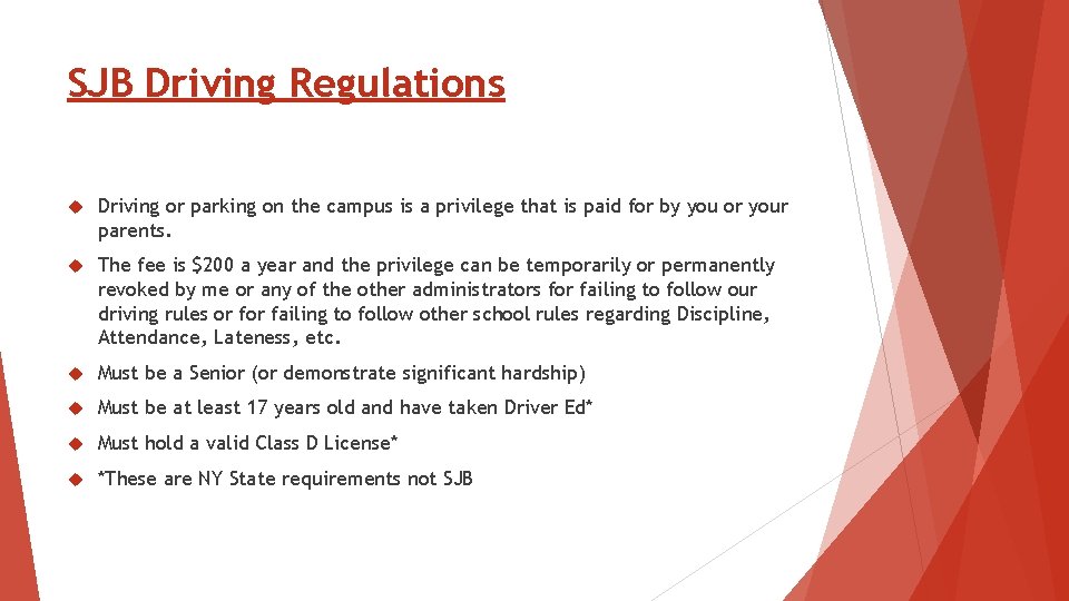 SJB Driving Regulations Driving or parking on the campus is a privilege that is