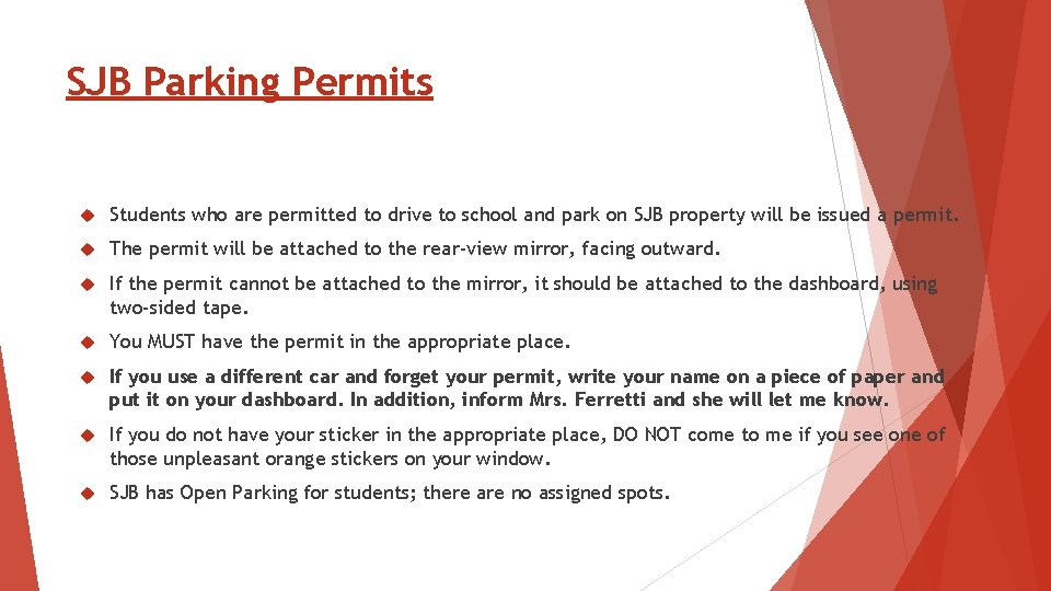 SJB Parking Permits Students who are permitted to drive to school and park on