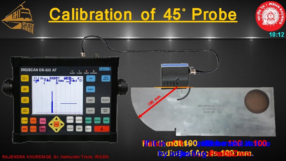 Calibration of 45˚ Probe 10: 12 31. 2 db 00. 5 RANGE 275 41.