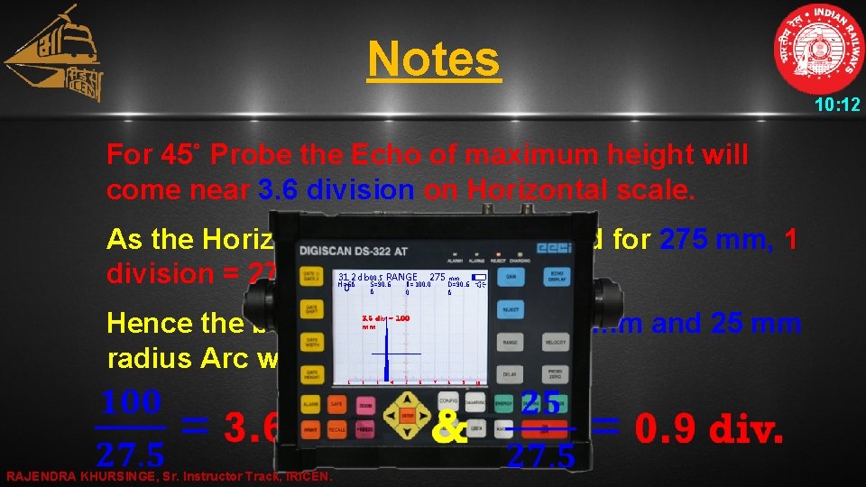 Notes 10: 12 For 45˚ Probe the Echo of maximum height will come near